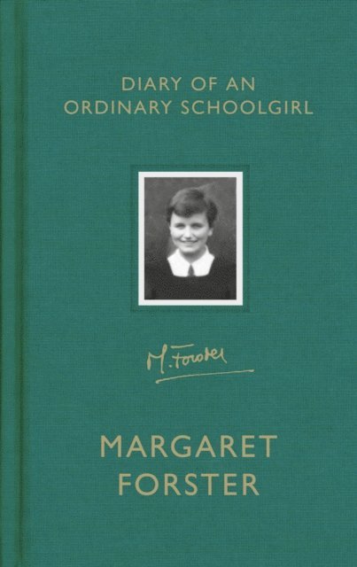 Margaret Forster - Diary of an Ordinary Schoolgirl, E-bok