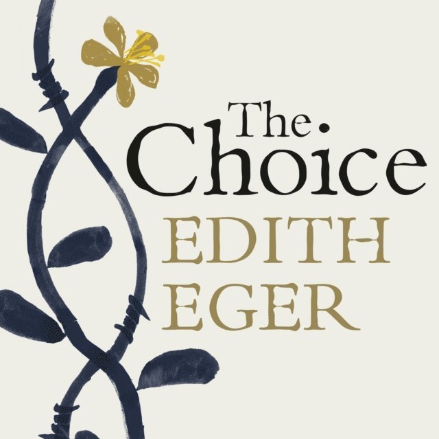 Edith Eger - Choice, Ljudbok