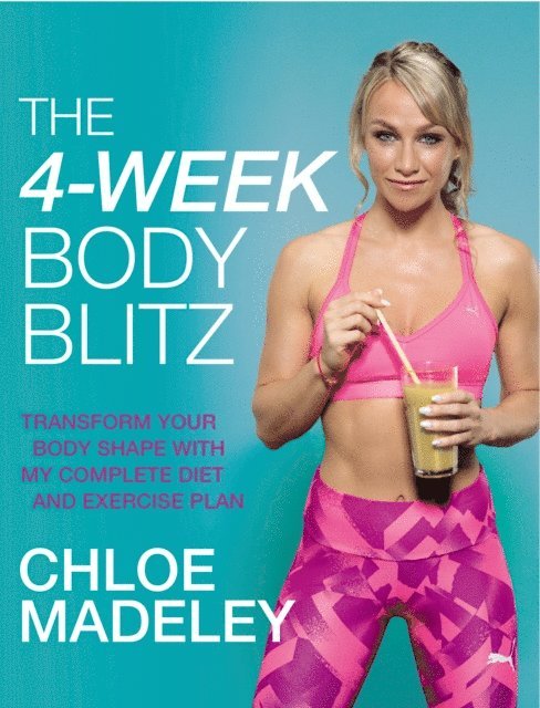 Chloe Madeley - 4-Week Body Blitz, E-bok. Tillgänglighet: Lägg i varukorg