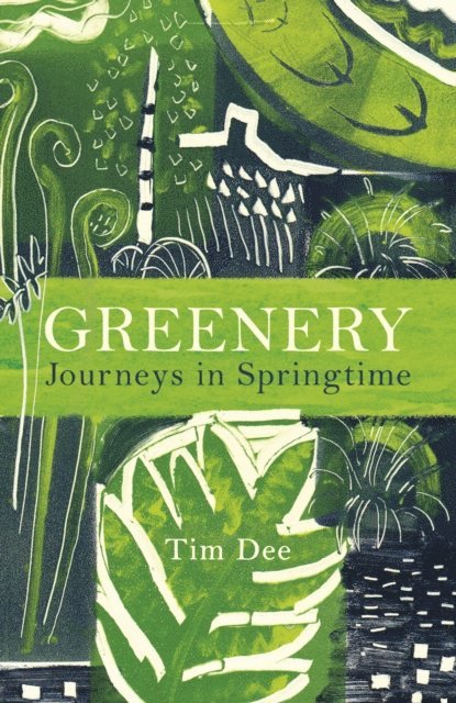 Tim Dee - Greenery, E-bok