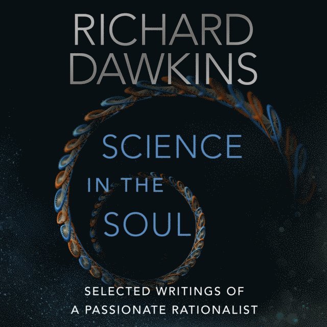 Richard Dawkins - Science in the Soul, Ljudbok