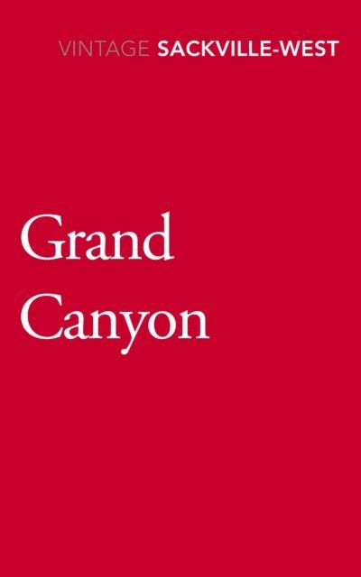 Vita Sackville-West - Grand Canyon, E-bok