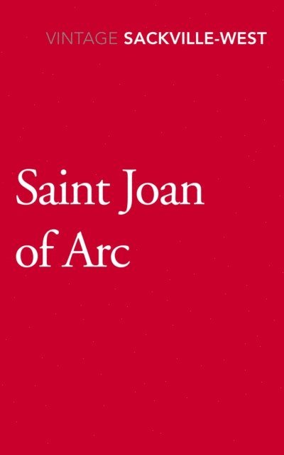 Vita Sackville-West - Saint Joan of Arc, E-bok