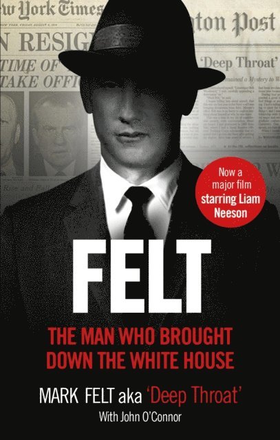 Mark Felt, John O'Connor - Felt, E-bok