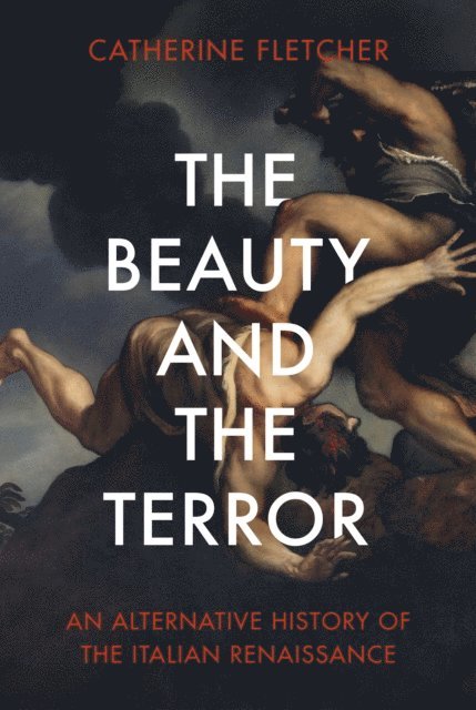 Catherine Fletcher - Beauty and the Terror, E-bok