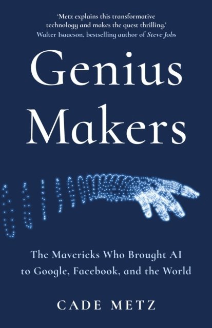 Cade Metz - Genius Makers, E-bok