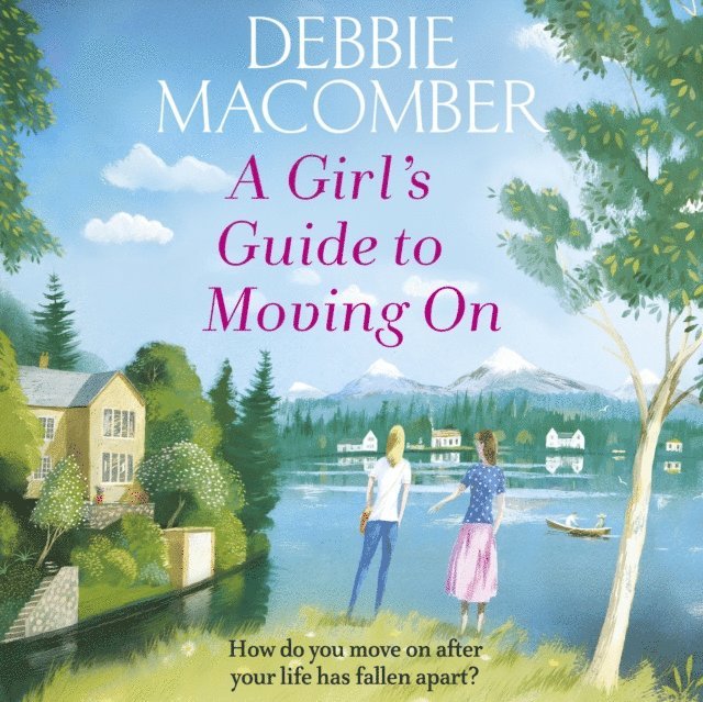 Debbie Macomber - Girl's Guide to Moving On, Ljudbok