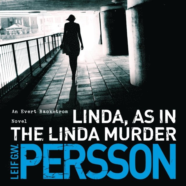 Leif G W Persson - Linda, As in the Linda Murder, Ljudbok