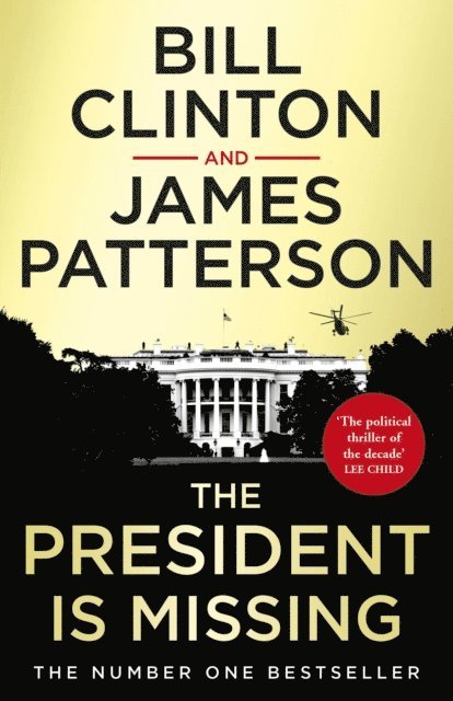 President Bill Clinton, James Patterson - President is Missing, E-bok