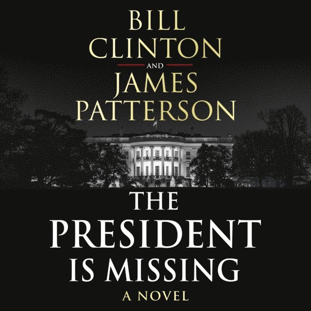 James Patterson, President Bill Clinton - President is Missing, Ljudbok