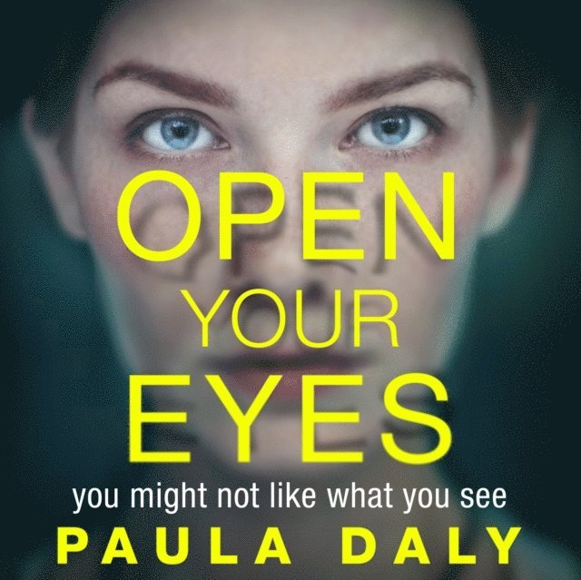 Paula Daly - Open Your Eyes, Ljudbok