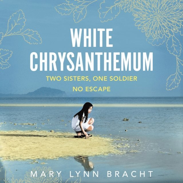 Mary Lynn Bracht - White Chrysanthemum, Ljudbok