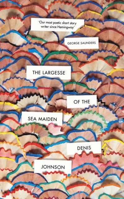 Denis Johnson - Largesse of the Sea Maiden, E-bok