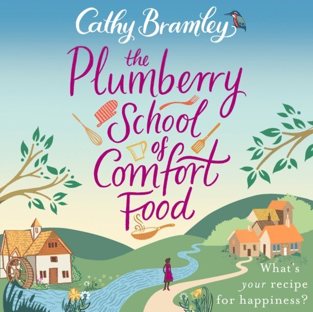 Cathy Bramley - Plumberry School of Comfort Food, Ljudbok