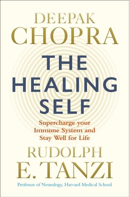 Deepak Chopra, Rudolph E. Tanzi - Healing Self, E-bok
