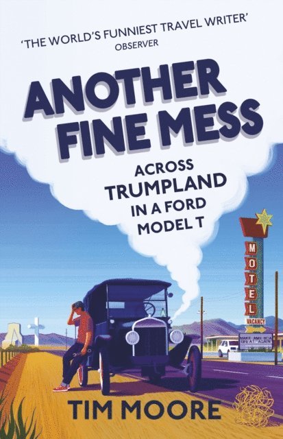 Tim Moore - Another Fine Mess, E-bok