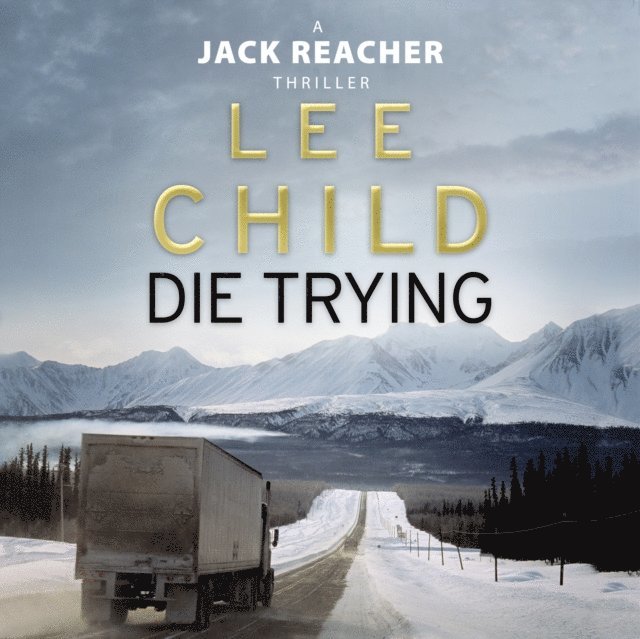 Lee Child - Die Trying, Ljudbok