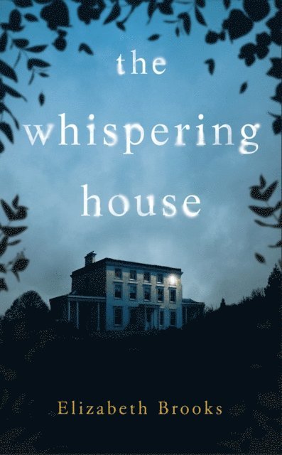 Elizabeth Brooks - Whispering House, E-bok