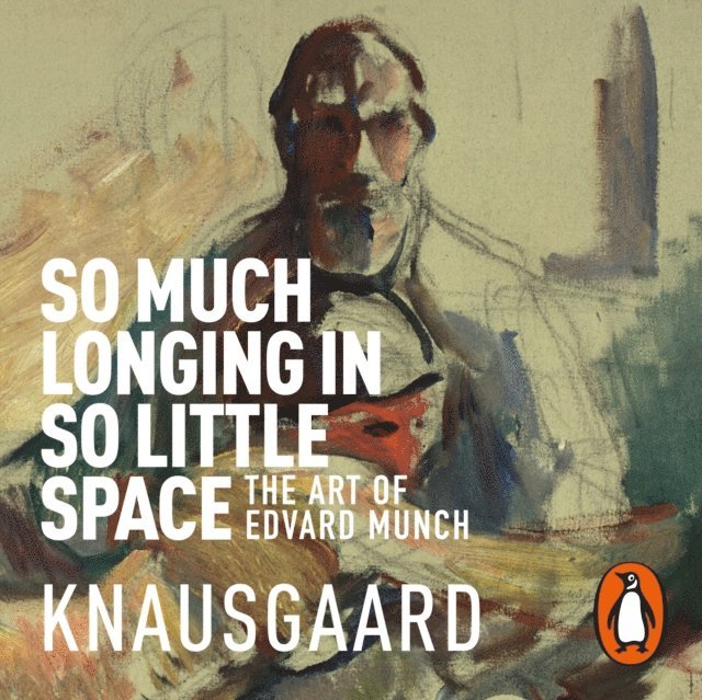 Karl Ove Knausgaard - So Much Longing in So Little Space, Ljudbok