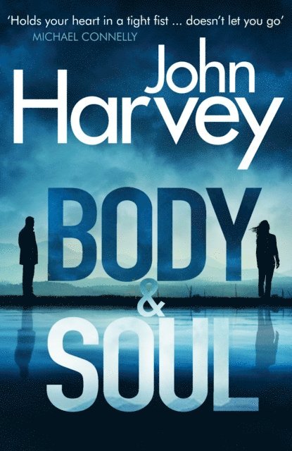 John Harvey - Body and Soul, E-bok. Tillgänglighet: Lägg i varukorg