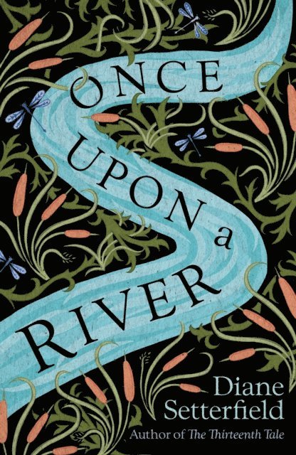 Diane Setterfield - Once Upon a River, E-bok