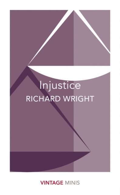 Richard Wright - Injustice, E-bok