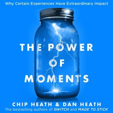 Dan Heath, Chip Heath - Power of Moments, Ljudbok