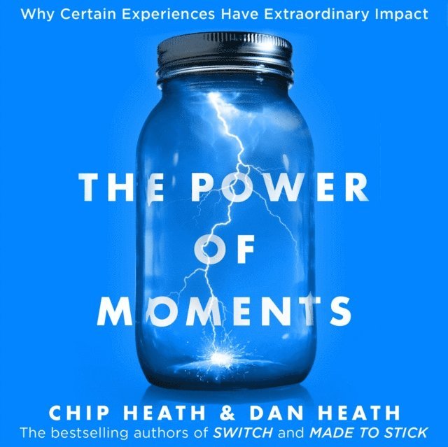 Dan Heath, Chip Heath - Power of Moments, Ljudbok