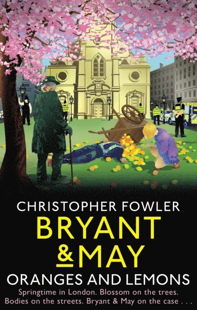 Christopher Fowler - Bryant & May - Oranges and Lemons, E-bok