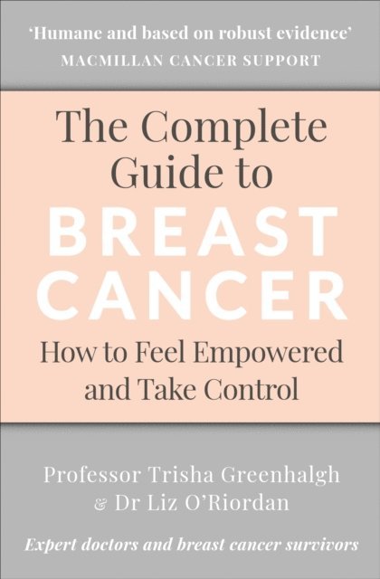 Trisha Greenhalgh, Liz O’Riordan - Complete Guide to Breast Cancer, E-bok