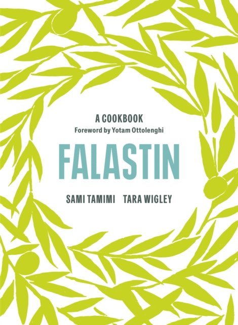 Sami Tamimi, Tara Wigley - Falastin: A Cookbook, E-bok
