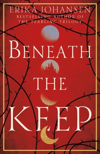 Erika Johansen - Beneath the Keep, E-bok