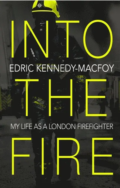 Edric Kennedy-Macfoy - Into the Fire, E-bok. Tillgänglighet: Lägg i varukorg