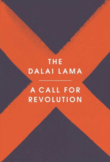 The Dalai Lama, Sofia Stril-Rever - Call for Revolution, E-bok