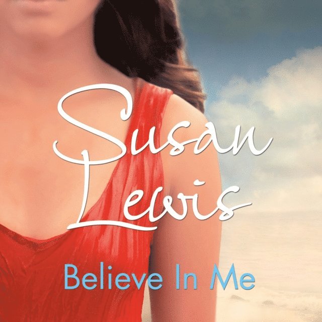 Susan Lewis - Believe In Me, Ljudbok