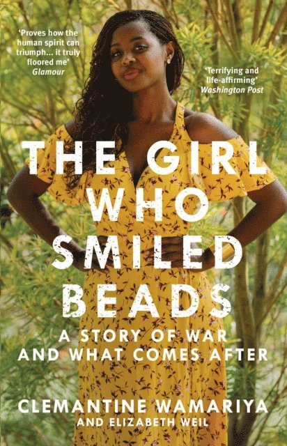 Clemantine Wamariya, Elizabeth Weil - Girl Who Smiled Beads, E-bok