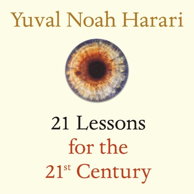 Yuval Noah Harari - 21 Lessons for the 21st Century, Ljudbok