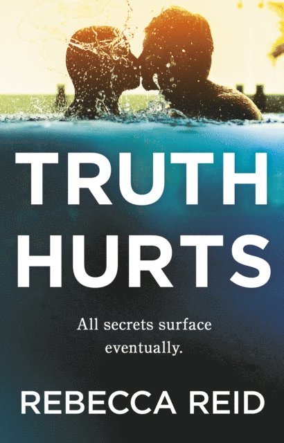 Rebecca Reid - Truth Hurts, E-bok