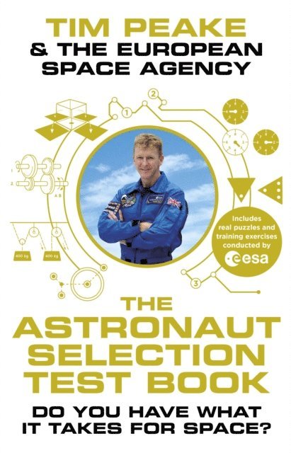 Tim Peake, The European Space Agency - Astronaut Selection Test Book, E-bok