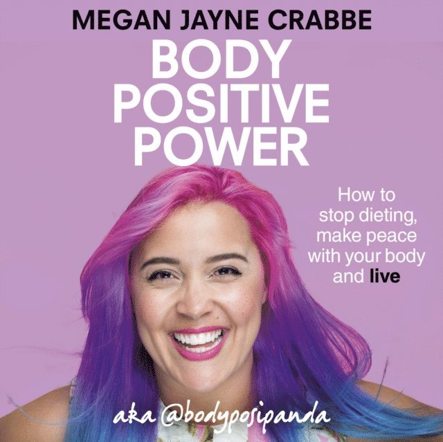 Megan Jayne Crabbe - Body Positive Power, Ljudbok. Tillgänglighet: Lägg i varukorg