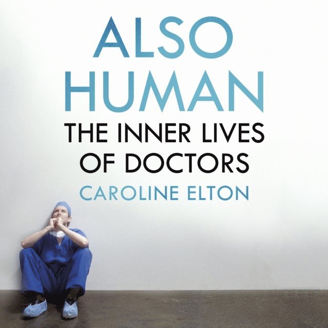 Caroline Elton - Also Human, Ljudbok