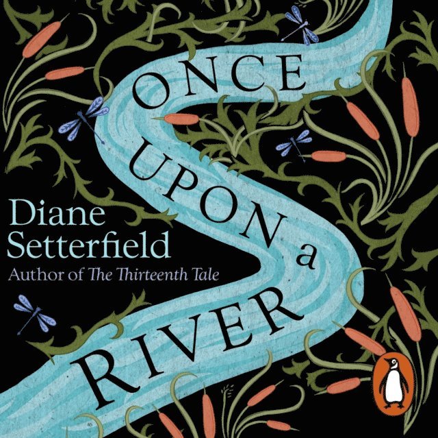 Diane Setterfield - Once Upon a River, Ljudbok