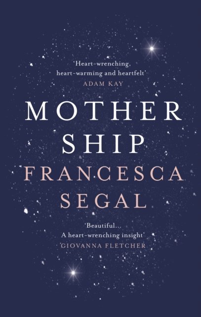 Francesca Segal - Mother Ship, E-bok