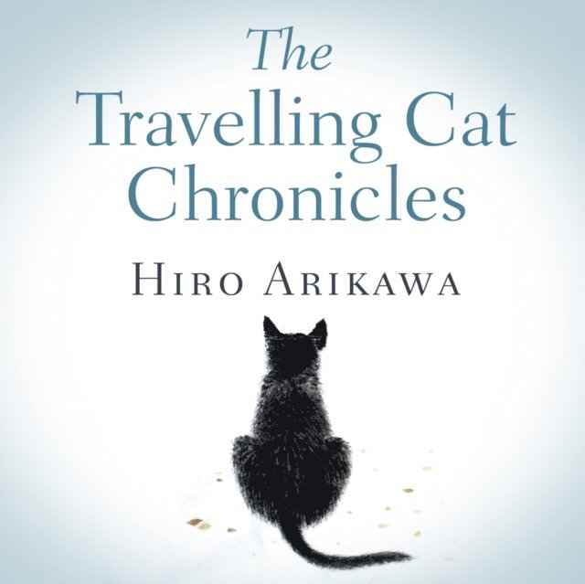 Hiro Arikawa - Travelling Cat Chronicles, Ljudbok