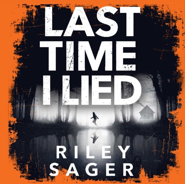 Riley Sager - Last Time I Lied, Ljudbok
