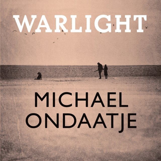 Michael Ondaatje - Warlight, Ljudbok