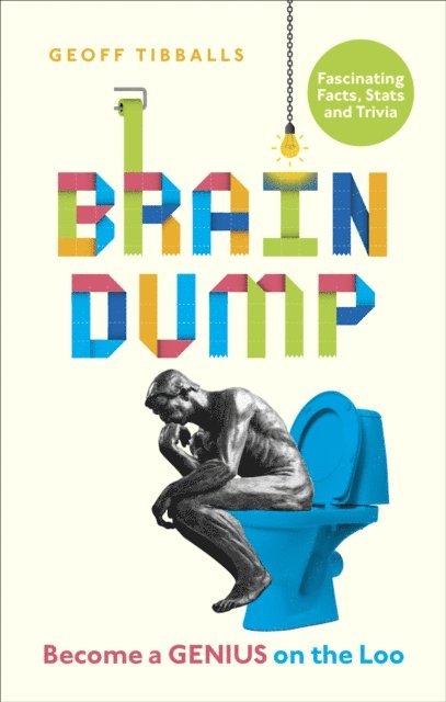 Geoff Tibballs - Brain Dump, E-bok