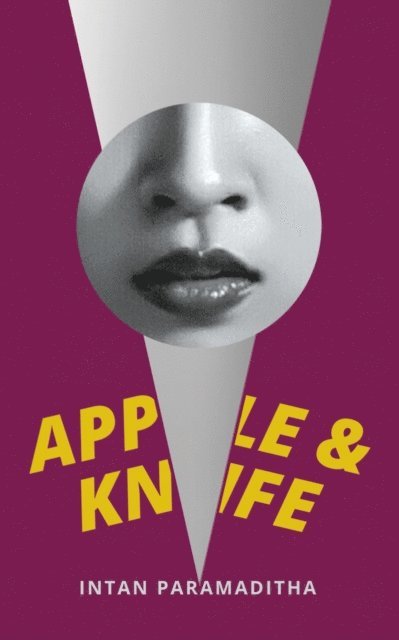 Intan Paramaditha - Apple and Knife, E-bok