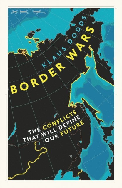 Klaus Dodds - Border Wars, E-bok