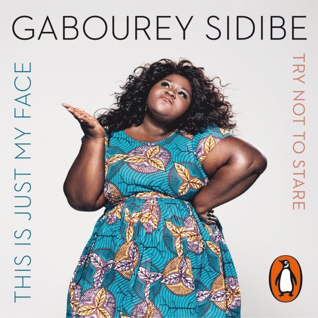 Gabourey Sidibe - This Is Just My Face, Ljudbok